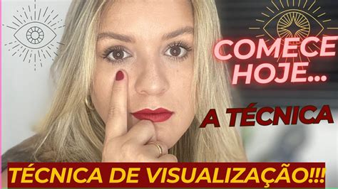 TÉCNICA da VISUALIZAÇÃO COMO fazer a visualização de forma simples