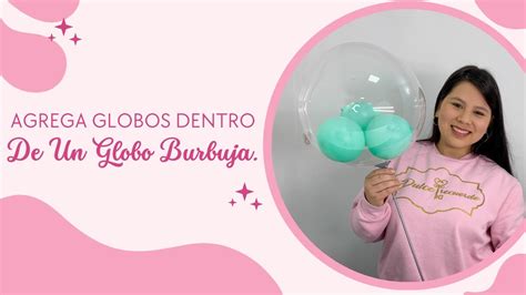 Cómo inflar y meter globos dentro de un globo burbuja PASO A PASO