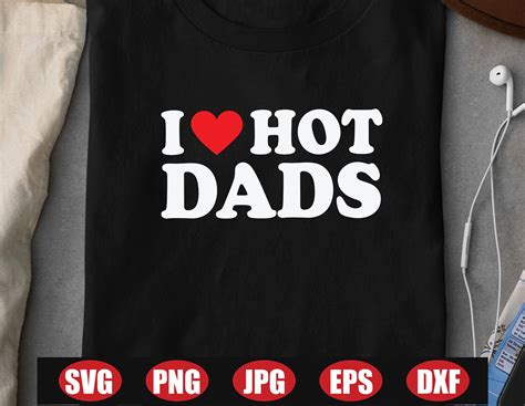 I Love Hot Dads Svg Funny Red Heart Love Dads Svg Love Dads Etsy