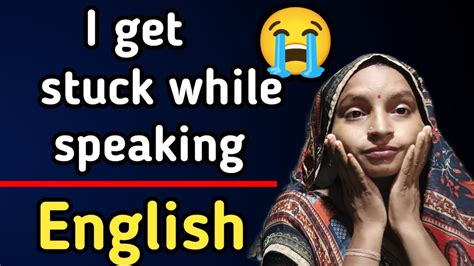 I Get Stuck While Speaking 🗣️ English😭😭😭how To Reduce This