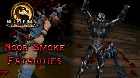 Mortal Kombat Unchained Psp Noob Smoke Fatalities Youtube