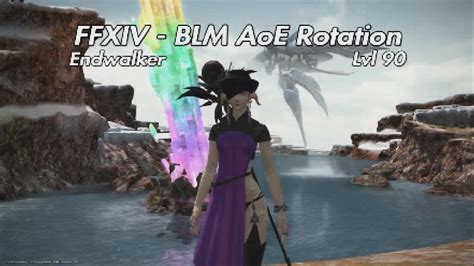 Ffxiv Blm Aoe Rotation Lvl Youtube