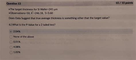 Solved - The target thickness for Si Wafer =245μm - | Chegg.com