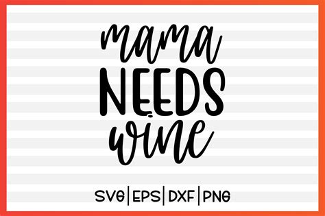 Mama Needs Wine Svg Graphic By T SHIRT WORLD Creative Fabrica