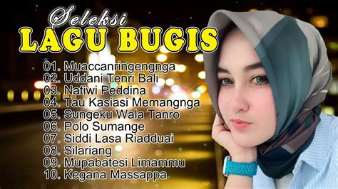 Seleksi Lagu Bugis Viral Yang Terbaru 2022 Album Bugis Terbaik Teman