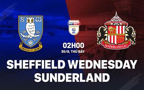 Nh N Nh Sheffield Wednesday Vs Sunderland H Ng Nh T Anh