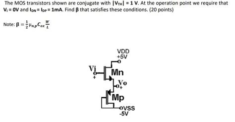 Solved The Mos Transistors Shown Are Conjugate With ∣vth∣1