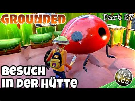 Besuch in der Hütte Grounded 2023 Gameplay ger deutsch Part 27