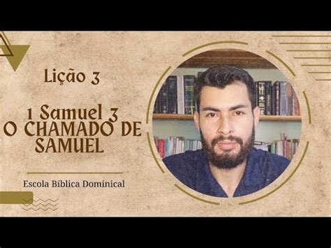 PECC EBD LIÇÃO 3 1 SAMUEL 3 O CHAMADO DE SAMUEL YouTube