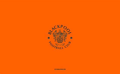 Download wallpapers Blackpool FC, English football team, orange ...