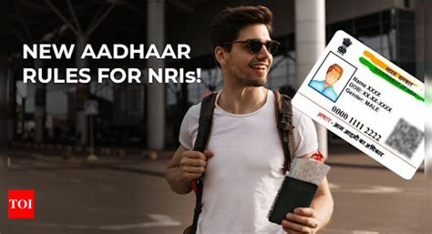 New Aadhaar Enrollment And Updation Rules For NRIs Everything You Need