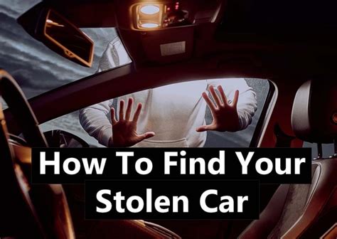 How To Find Your Stolen Car Step By Step Guide —