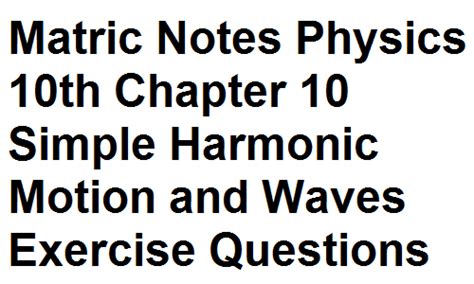 Matric Notes Physics Th Chapter Simple Harmonic Motion And Waves