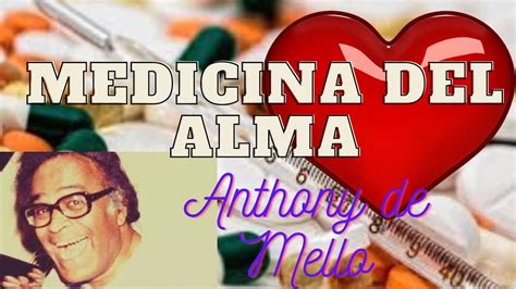 Medicina Del Alma Anthony De Mello Audiolibro Youtube