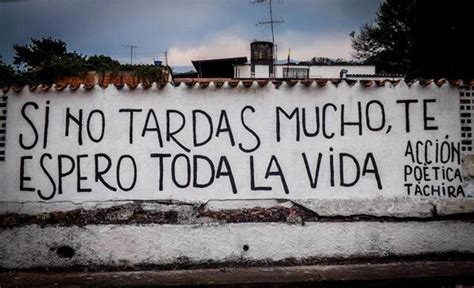 Graffitis de Acción Poética que queremos que nos dediquen