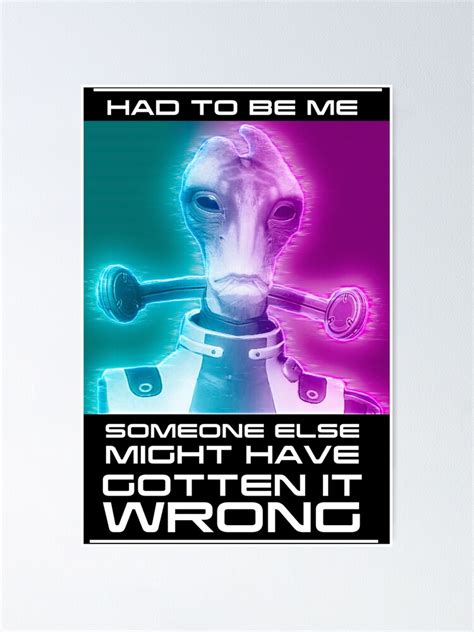 Mordin Had To Be Me Poster For Sale By Boneappletee Redbubble