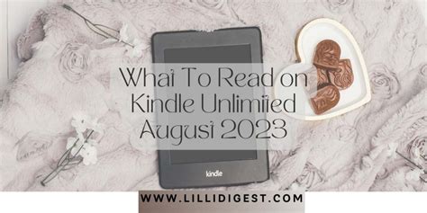 What To Read on Kindle Unlimited August 2023 - Lilli Digest