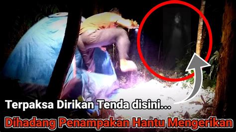 Camping Horor Ngeridihadang Hantu Paling Seram Diperjalanan Campingku