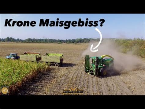 Wie Macht Sich Ein Krone Maisgebiss Am John Deere I Maish Ckseln