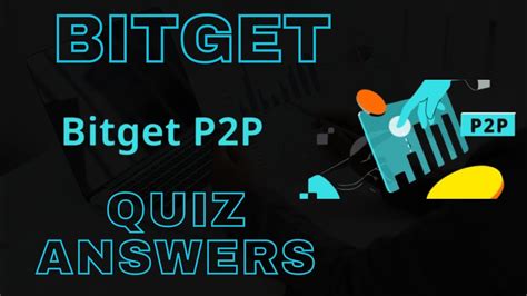 Bitget P2p Trading Quiz Answers Bitget Learn And Earn Earn Reward