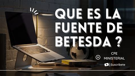 QUE SIGNIFICA EL ESTANQUE DE BETESDA EN LA BIBLIA Terminos Y