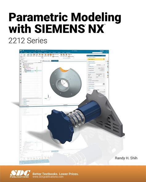 Parametric Modeling With Siemens Nx Book Sdc Publications