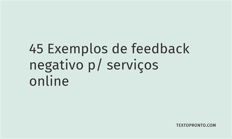 Exemplos De Feedback Negativo P Servi Os Online Texto Pronto