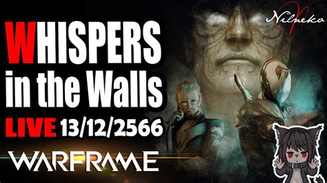 Nilnekolive Whispers In The Walls Warframe By Nilneko Youtube