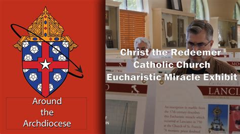 Around The Archdiocese Christ The Redeemer Eucharistic Miracle Exhibit