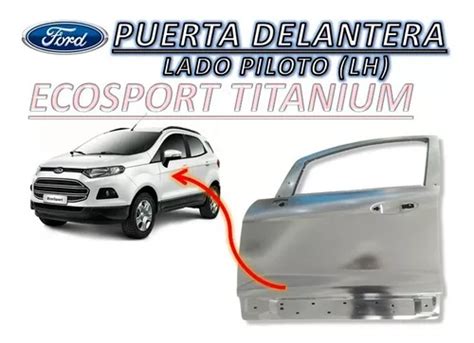 Puerta Delantera Izquierda Piloto Ford Ecosport Titanium Mercadolibre