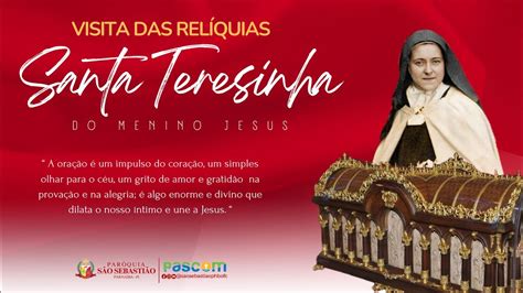 Visita Das Rel Quias De Santa Teresinha Youtube