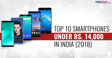 Top 10 Smartphones Under Rs 14000 In India 2018 Sagmart