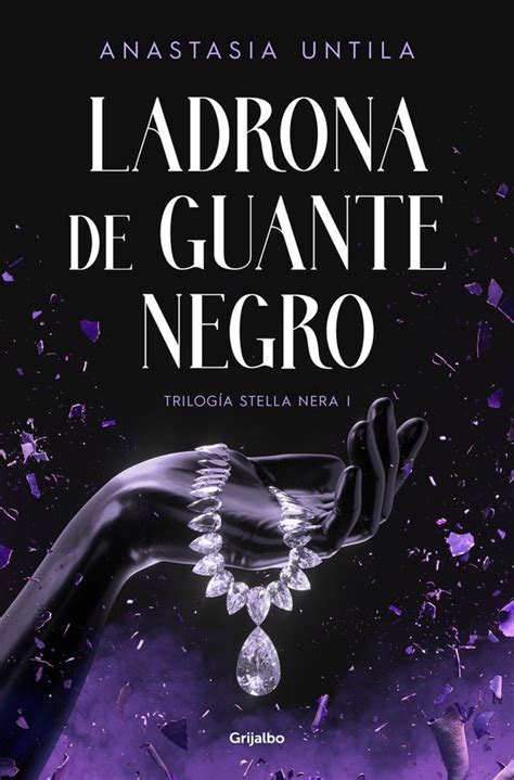 TRILOGÍA STELLA NERA Ladrona de guante negro The Black Gloved Thief