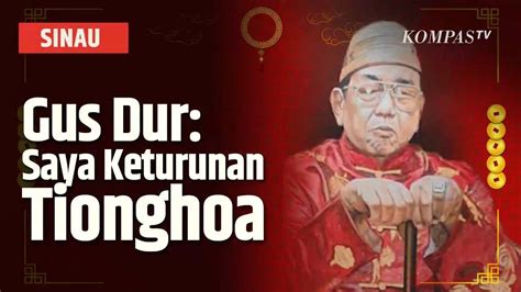 Sinau Gus Dur Tokoh Pluralisme Terang Terangan Mengaku Keturunan