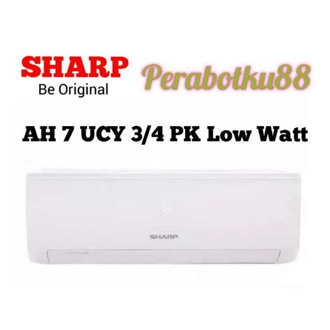 Jual Ac Sharp Aha Ucy Aha Ucy Zcyn Say Pk Pk Low Watt