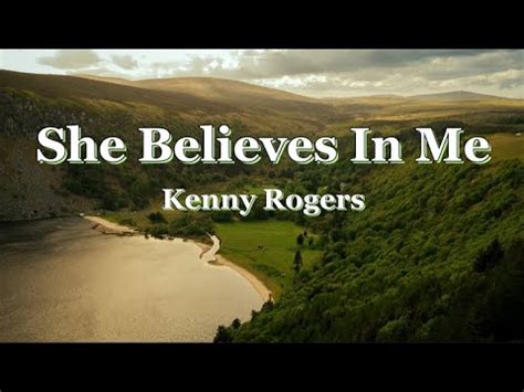 She Believes In Me Kenny Rogers Lyrics Youtube