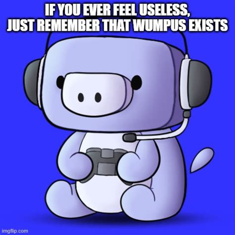 Wumpus Memes - Imgflip