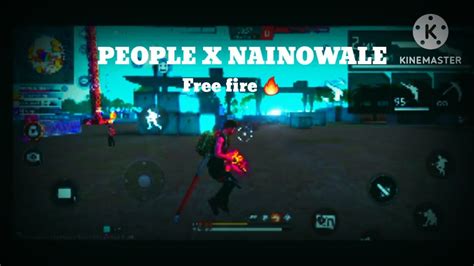 People X Nainowale Ne Free Fire Montage Ff Youtube