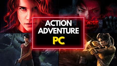 Top Best Action Adventure Games For Pc To Play Right Now Youtube