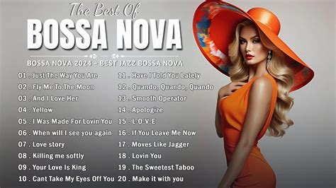 Bossa Nova Songs Of All Time Best Relaxing Bossa Nova Cool Music