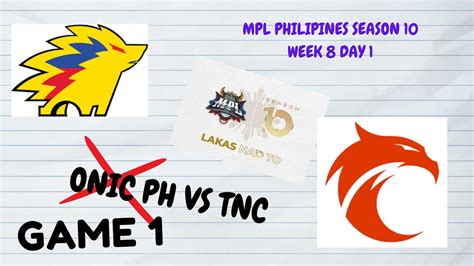 ONIC PH VS TNC GAME 1 MPL PH S10 W8D1 Onic Ph Vs TNC Pro Team Game 1