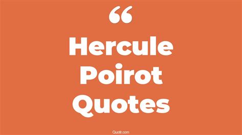 42+ Belligerent Hercule Poirot Quotes That Will Unlock Your True Potential