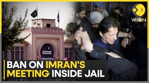 Pakistan Imran Khan Faces Curbs On Meetings Inside Adiala Jail World