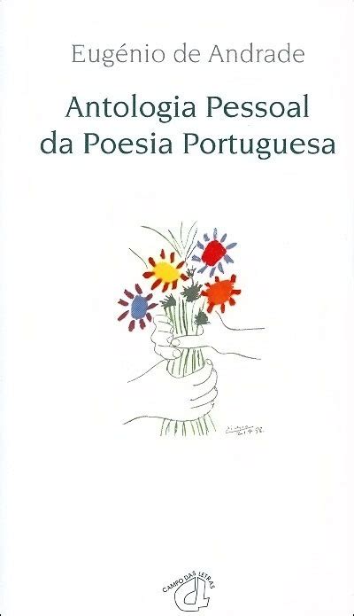 Antologia Pessoal Da Poesia Portuguesa Eugénio De Andrade Compre