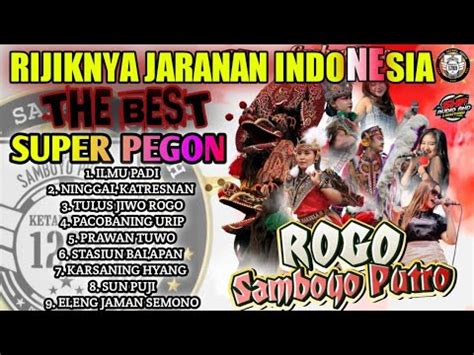 SUPER PEGON LAGU JARANAN TERBARU ROGO SAMBOYO PUTRO YouTube