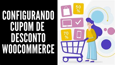 Criar Cupom De Desconto No Woocommerce Youtube