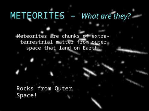 Ppt Meteorites What Are They Meteorites Are Chunks Of Extra