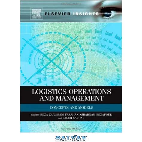 Logistics Operations And Management Concepts And Models