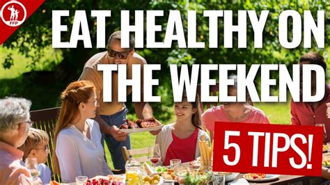 How To Eat Healthy On The Weekend Follow These 5 Tips YouTube