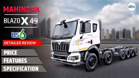 Watch Mahindra Blazo X 49 Bs6 Mahindra 6 Wheeler Truck Mahindra